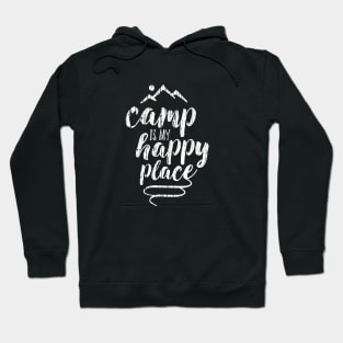 camp is my happy place Hoodie